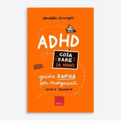 Adhd - cosa fare e non